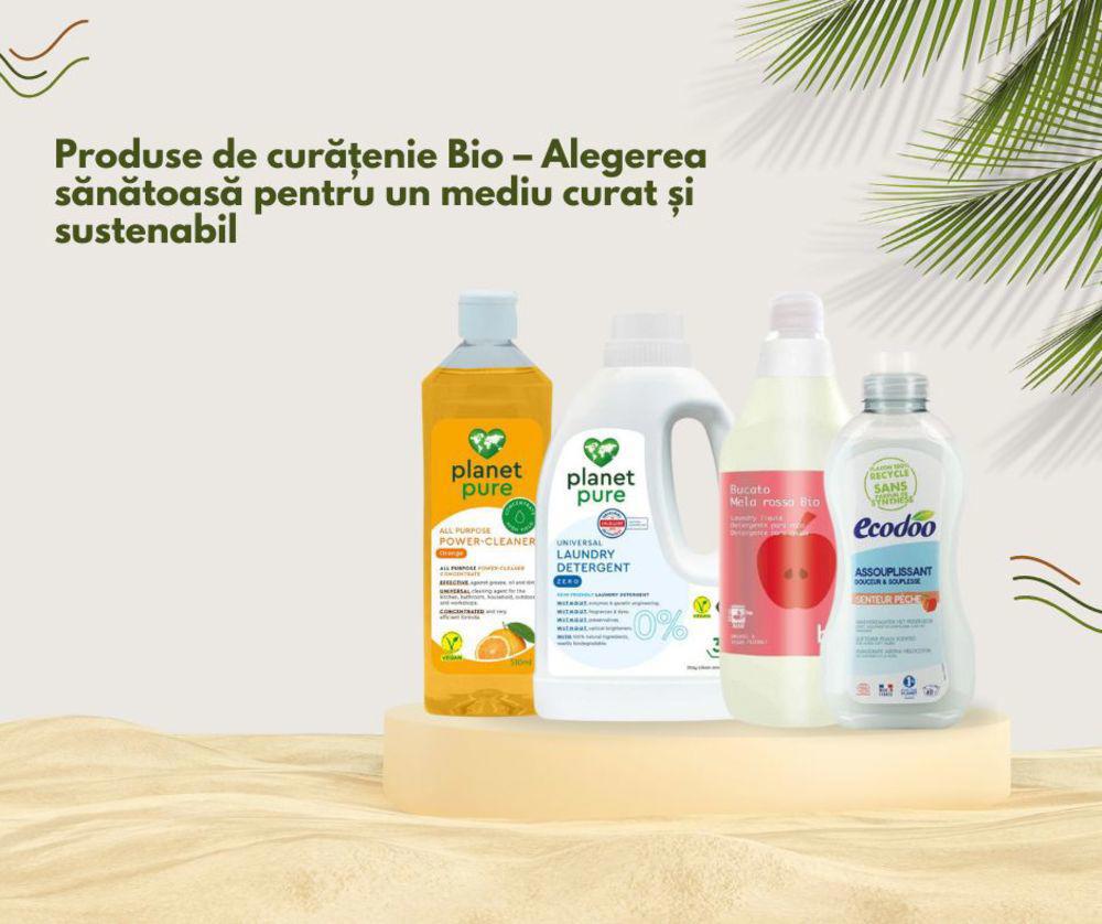 Produse de Curatenie Bio – Alegerea Sanatoasa pentru un Mediu Curat si Sustenabil 